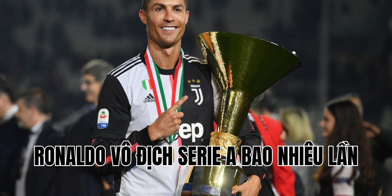 Ronaldo vô địch serie a bao nhiêu lần