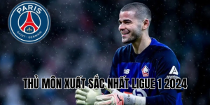 thủ môn xuất sắc nhất Ligue 1 2024