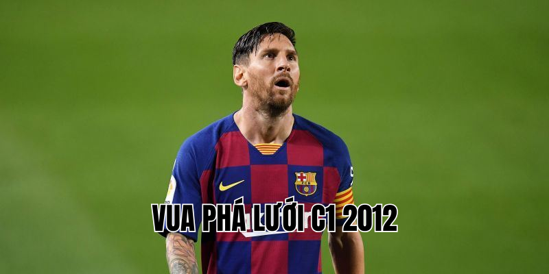 vua phá lưới C1 2012